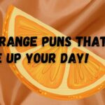 180 Orange Puns That’ll Juice Up Your Day!