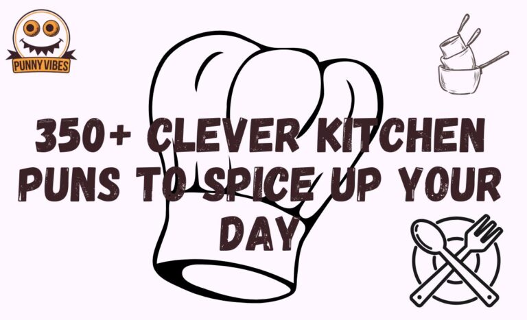 350+ Clever Kitchen Puns to Spice Up Your Day