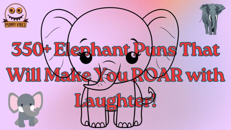 350+ Elephant Puns That Will Make You ROAR with Laughter!